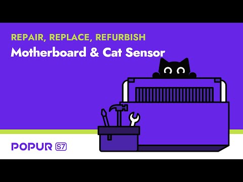 Popur S7 REPLACEMENT | Motherboard & Cat Sensor